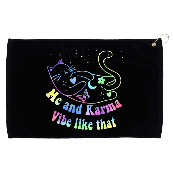 Karma Is My Boyfriend Me And Karma Vibe Like That Cat Lover Grommeted Golf Towel