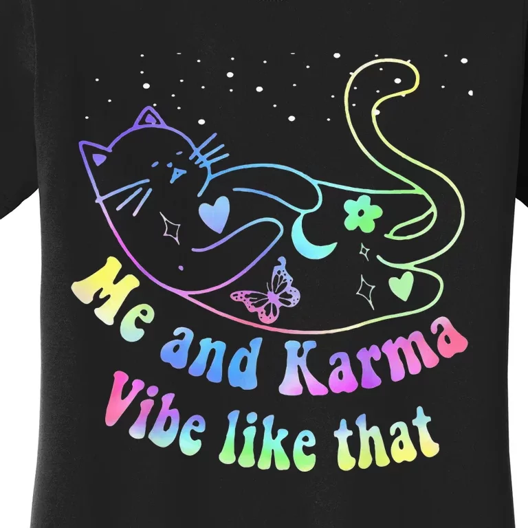 Karma Is My Boyfriend Me And Karma Vibe Like That Cat Lover Women's T-Shirt