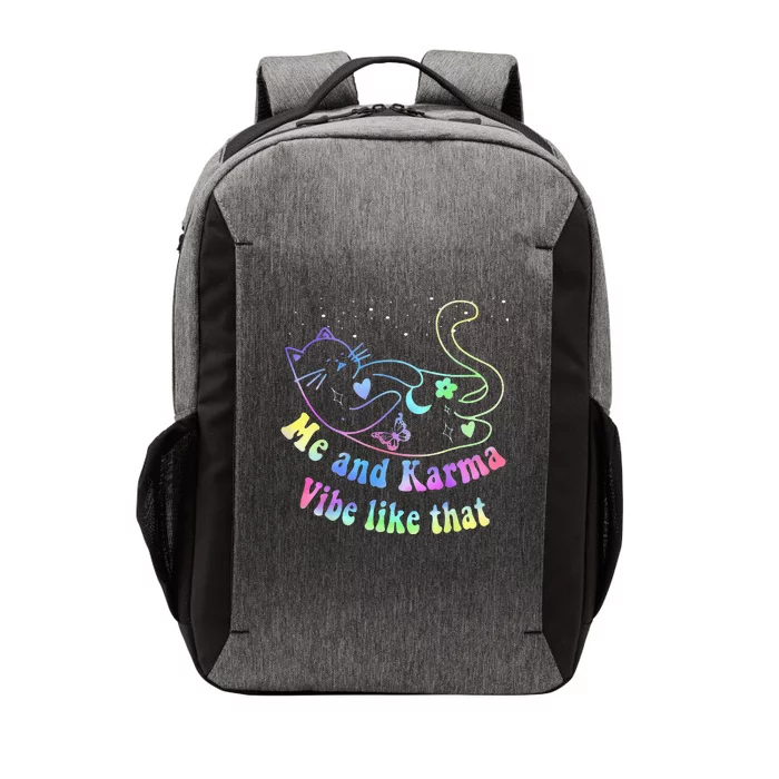 Karma Is My Boyfriend Me And Karma Vibe Like That Cat Lover Vector Backpack