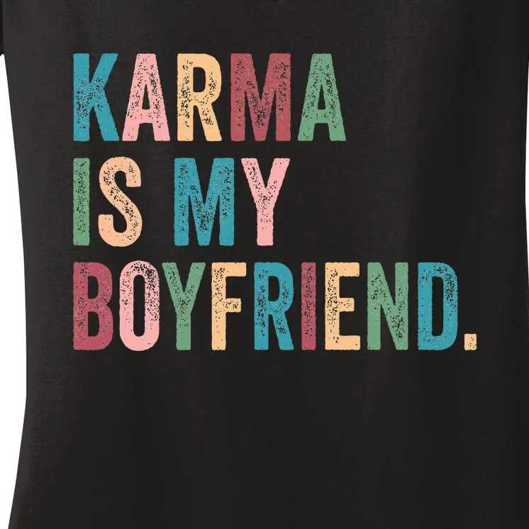 Karma Is My Boy Friend Karma Is Cat Funny Music Women's V-Neck T-Shirt