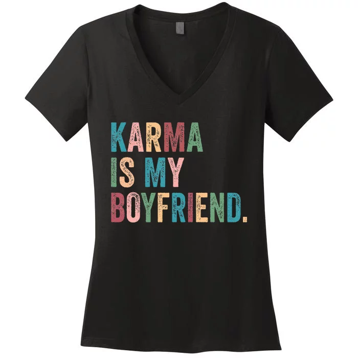 Karma Is My Boy Friend Karma Is Cat Funny Music Women's V-Neck T-Shirt