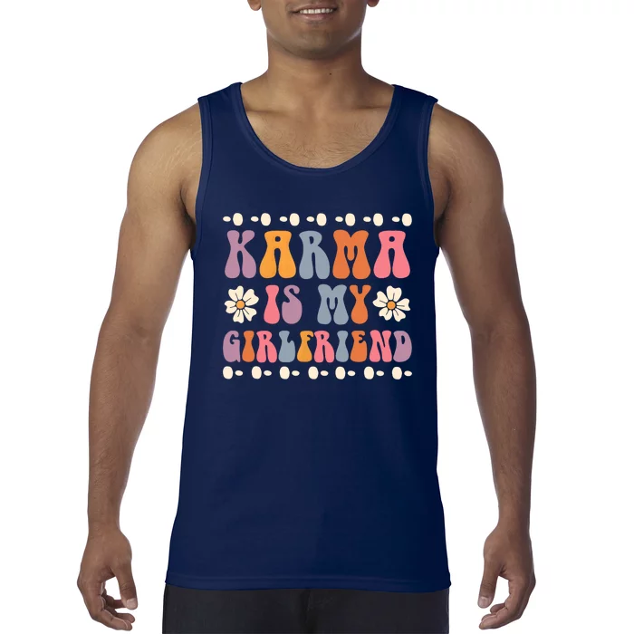 Karma Is My Girlfriend Hippie Flower Sarcastic Boyfriend Tank Top