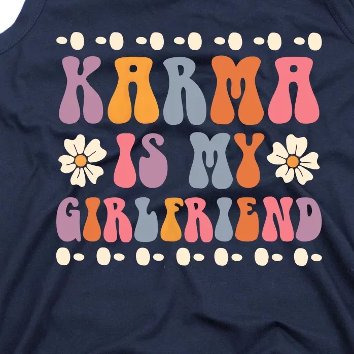 Karma Is My Girlfriend Hippie Flower Sarcastic Boyfriend Tank Top