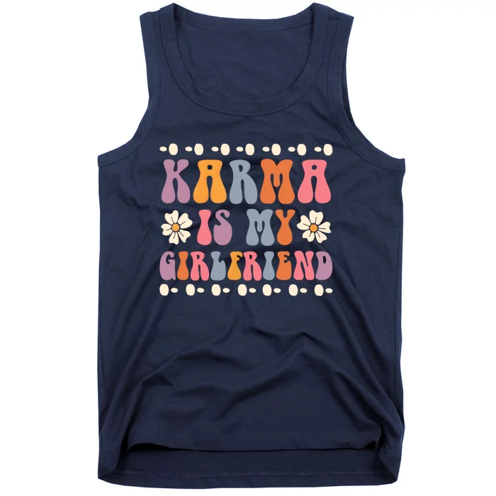 Karma Is My Girlfriend Hippie Flower Sarcastic Boyfriend Tank Top