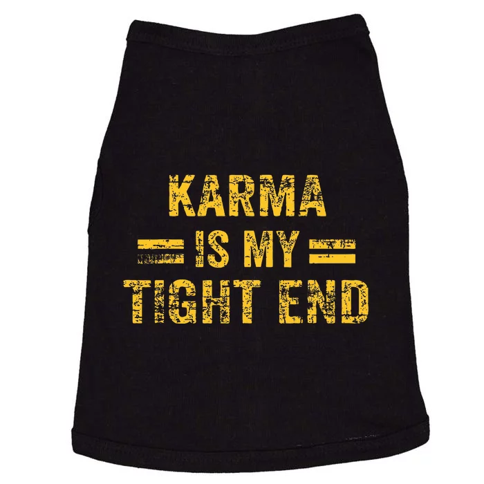 Karma is My Tight End Doggie Tank