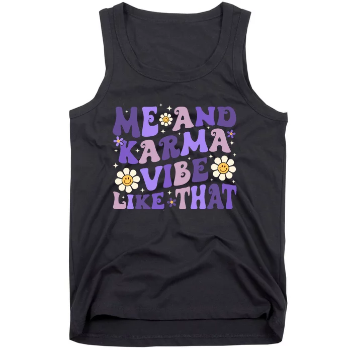 Karma Is My Boyfriend Me And Karma Vibe Like That Groovy Tank Top