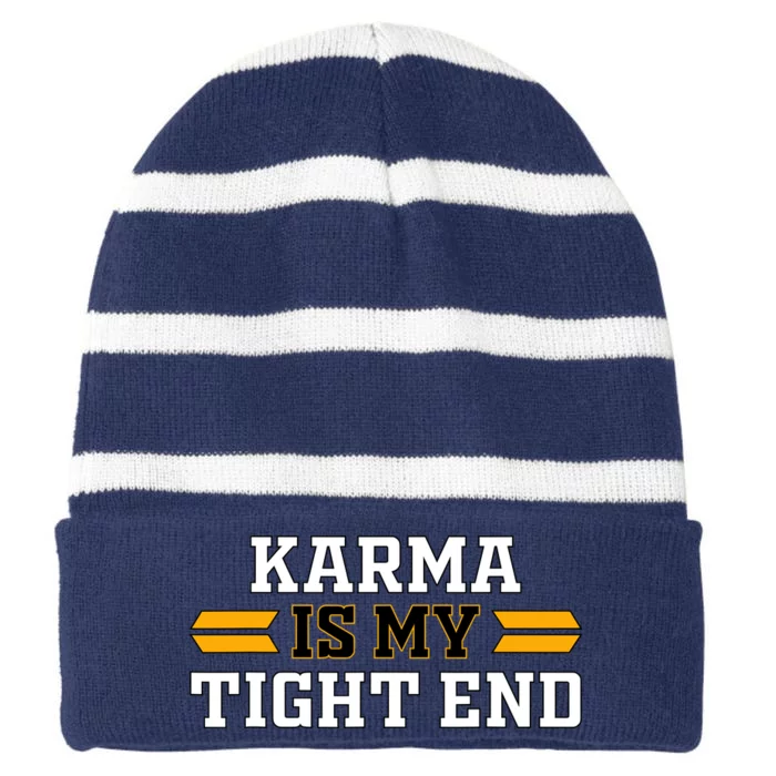 Karma Is My Tight End Striped Beanie with Solid Band