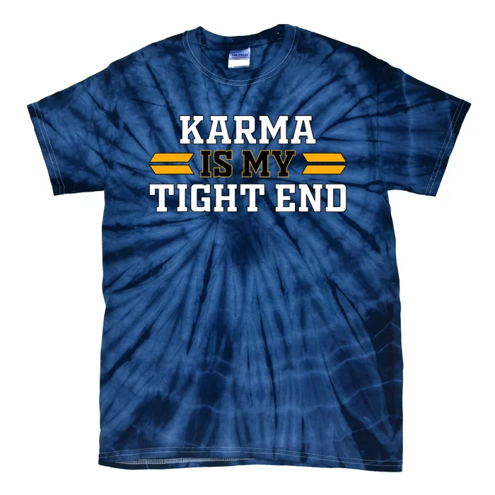 Karma Is My Tight End Tie-Dye T-Shirt