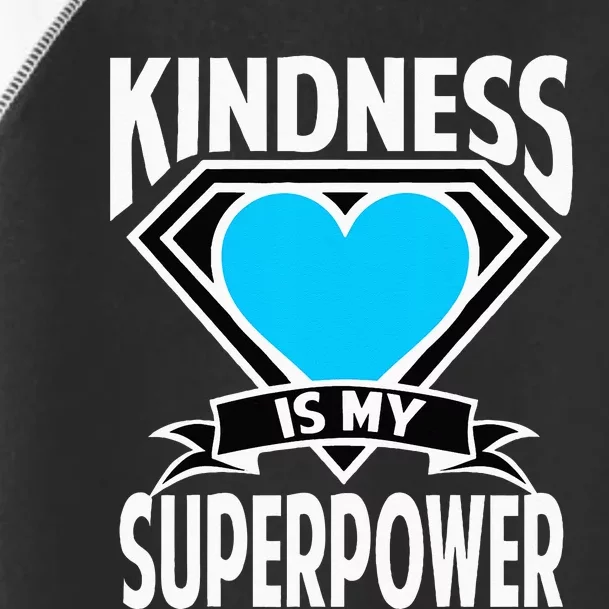 Kindness Is My Superpower Choose Kind Anti Bullying Toddler Fine Jersey T-Shirt