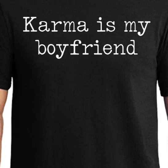 Karma Is My Boyfriend Funny Sarcastic Trendy Pajama Set