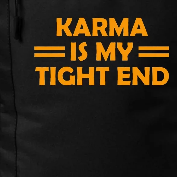 Karma Is My Tight End Daily Commute Backpack