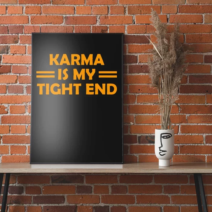 Karma Is My Tight End Poster