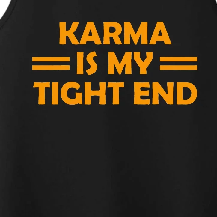 Karma Is My Tight End Performance Tank