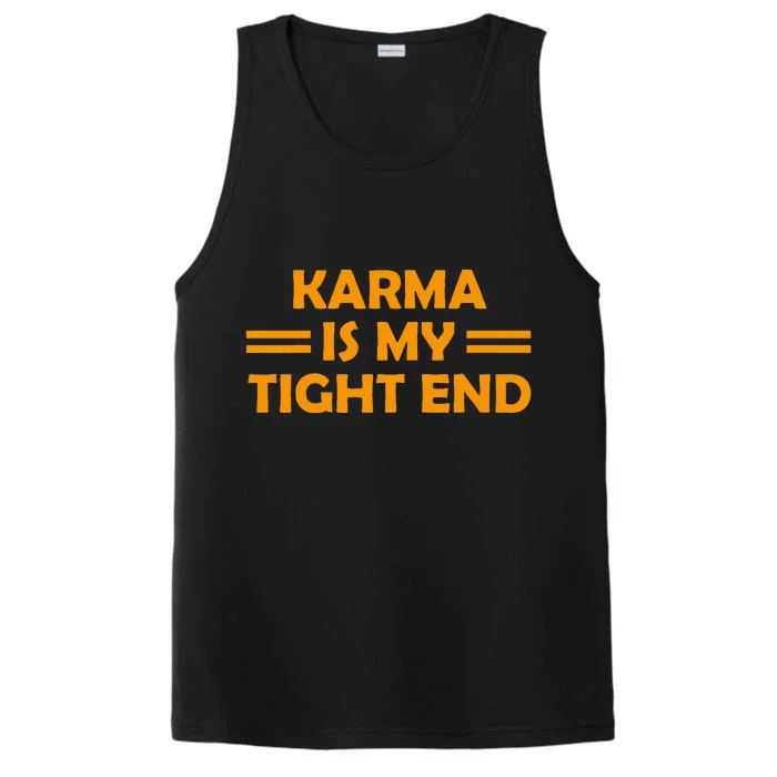 Karma Is My Tight End Performance Tank