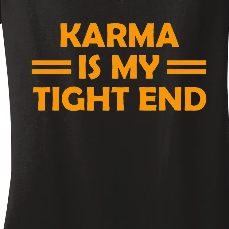 Karma Is My Tight End Women's V-Neck T-Shirt