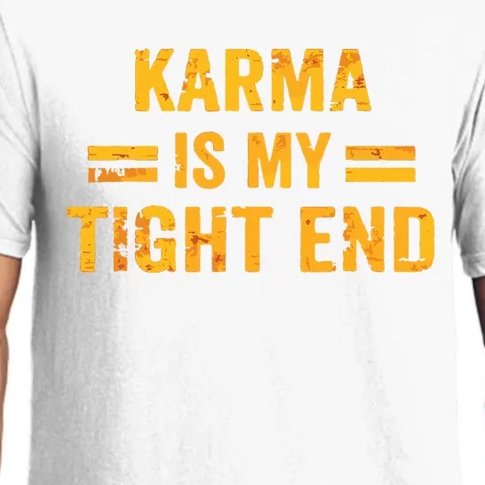 Karma is My Tight End Pajama Set