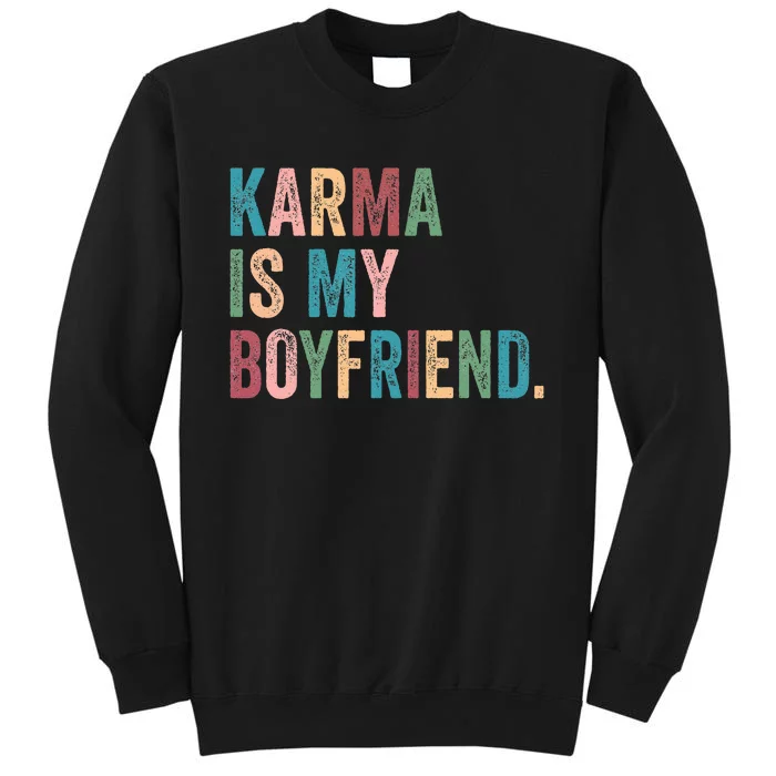 Karma Is My Boy Friend Karma Is Cat Sweatshirt