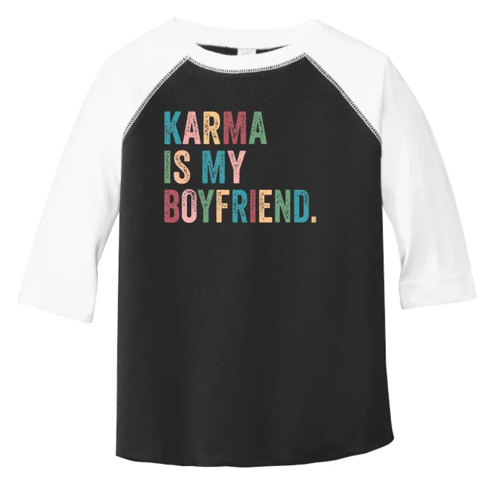 Karma Is My Boy Friend Karma Is Cat Toddler Fine Jersey T-Shirt