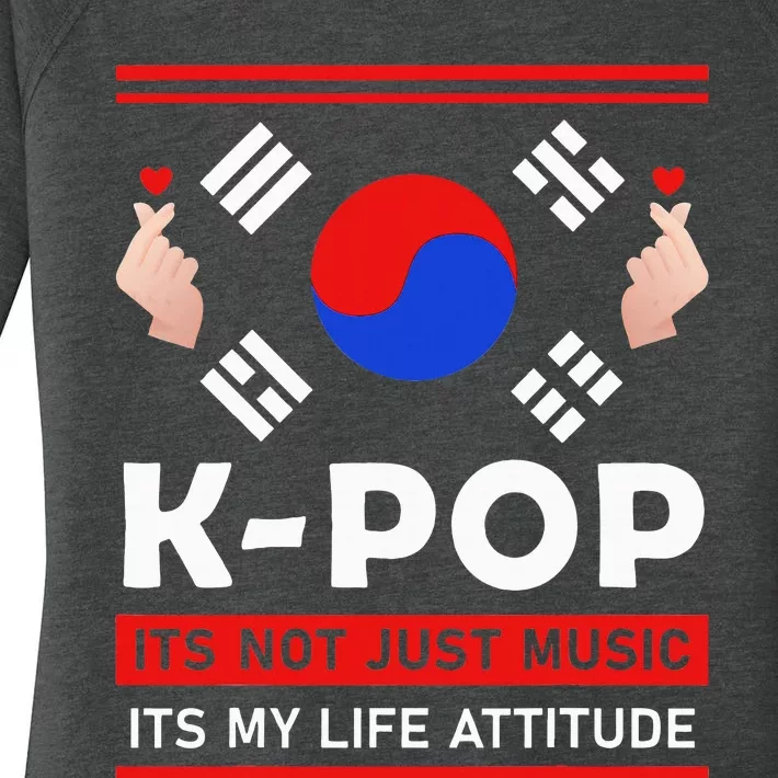 Kpop Is Not Just Music Kpop ItS My Life Attitude Women's Perfect Tri Tunic Long Sleeve Shirt