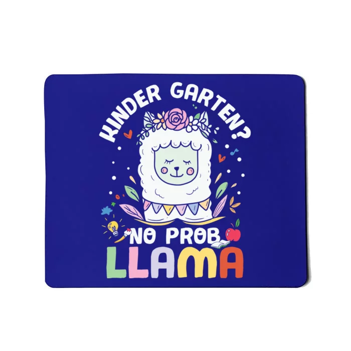 Kindergarten Is No Prob Llama Cute Kindergarten Great Gift Mousepad