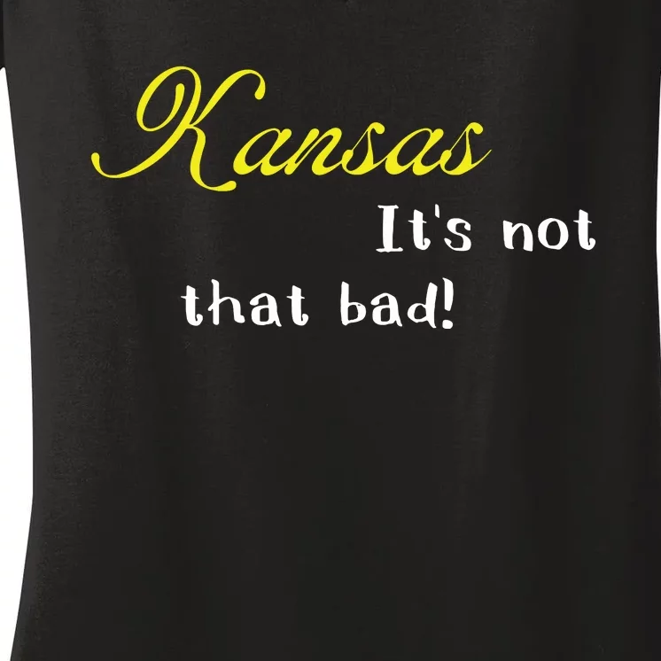 Kansas Is Not That Bad Funny Kansan Usa Pride Women's V-Neck T-Shirt