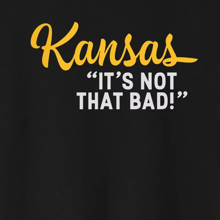 Kansas Its Not That Bad Funny Underrated Usa State Pride Women's Crop Top Tee