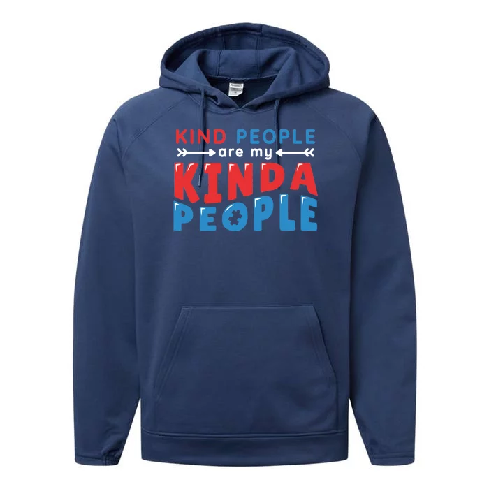 Kind People Are My Kinda People Autism Awareness Performance Fleece Hoodie