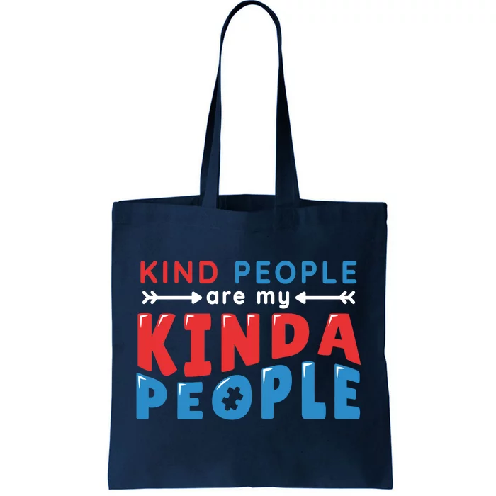 Kind People Are My Kinda People Autism Awareness Tote Bag