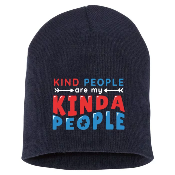 Kind People Are My Kinda People Autism Awareness Short Acrylic Beanie