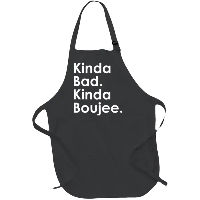 Kinda Bad Kinda Boujee Trendy Saying Text Logo Full-Length Apron With Pocket