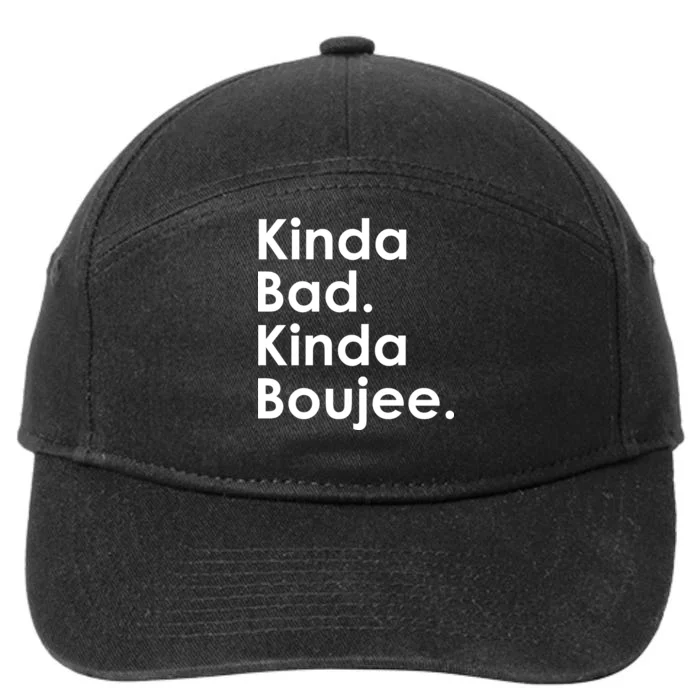 Kinda Bad Kinda Boujee Trendy Saying Text Logo 7-Panel Snapback Hat