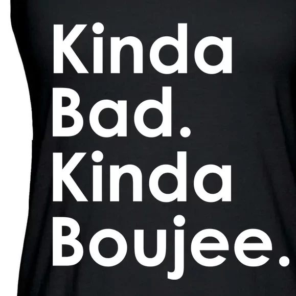 Kinda Bad Kinda Boujee Trendy Saying Text Logo Ladies Essential Flowy Tank