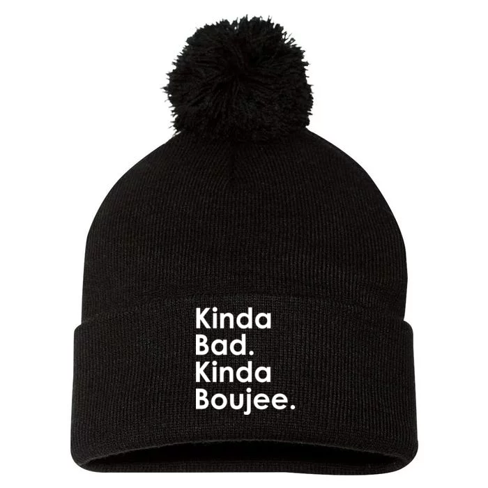 Kinda Bad Kinda Boujee Trendy Saying Text Logo Pom Pom 12in Knit Beanie