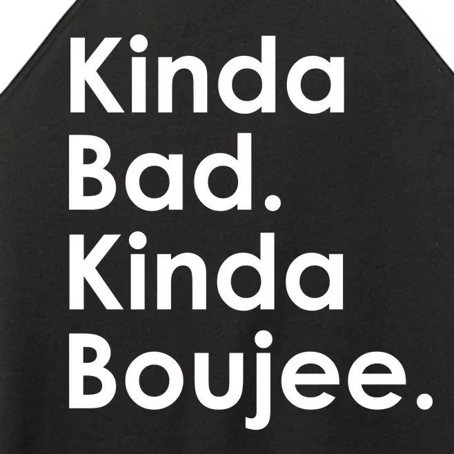 Kinda Bad Kinda Boujee Trendy Saying Text Logo Women’s Perfect Tri Rocker Tank