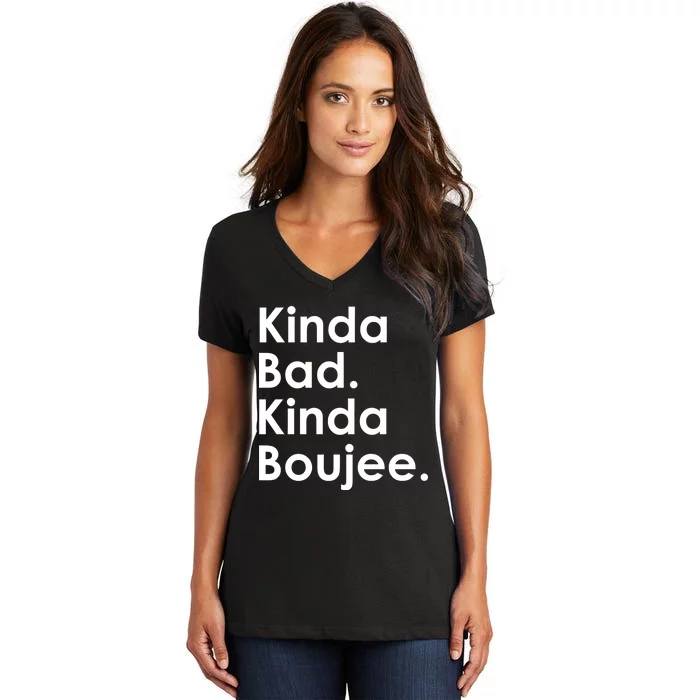 Kinda Bad Kinda Boujee Trendy Saying Text Logo Women's V-Neck T-Shirt