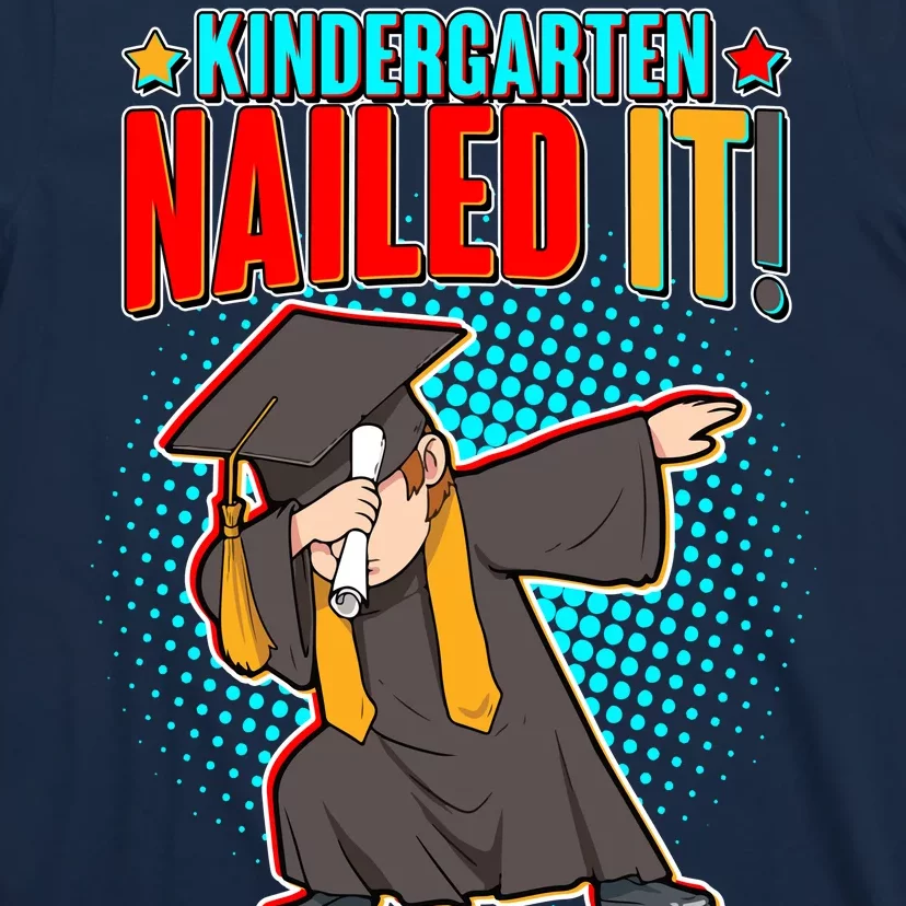 Kindergarten Graduate Nailed It T-Shirt