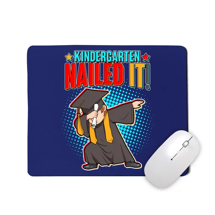 Kindergarten Graduate Nailed It Mousepad