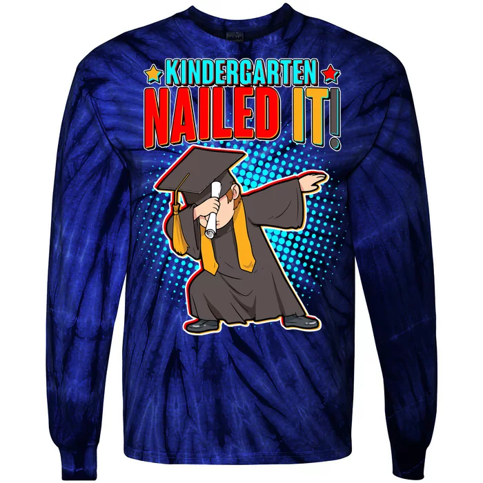 Kindergarten Graduate Nailed It Tie-Dye Long Sleeve Shirt