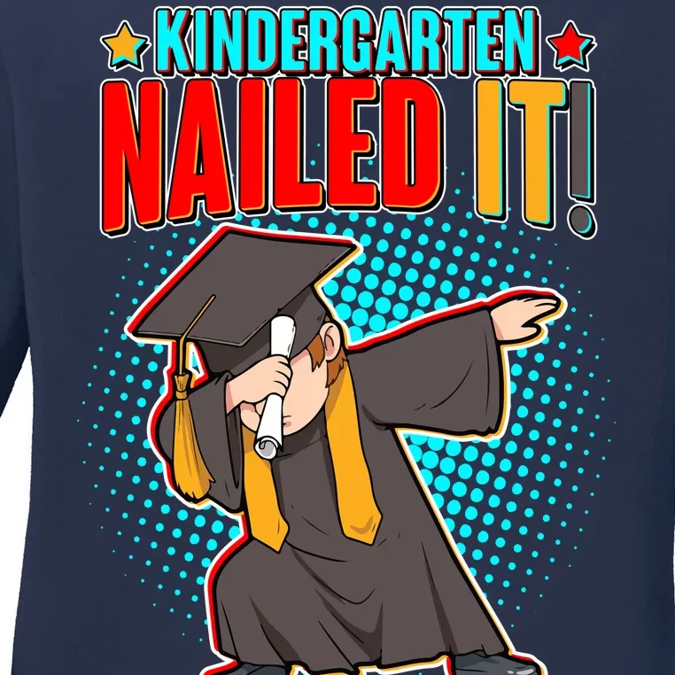 Kindergarten Graduate Nailed It Ladies Long Sleeve Shirt