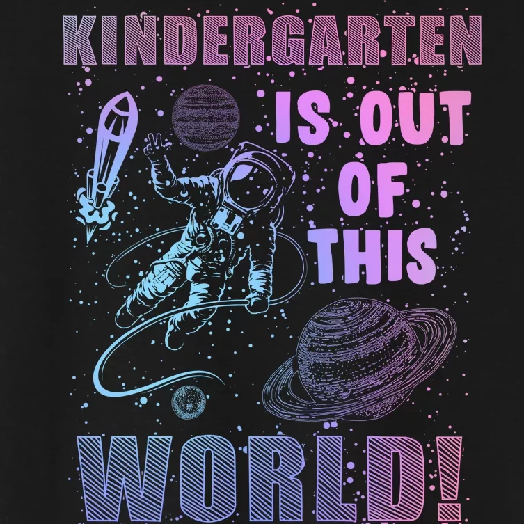 Kindergarten Is Out Of This World Women's Crop Top Tee