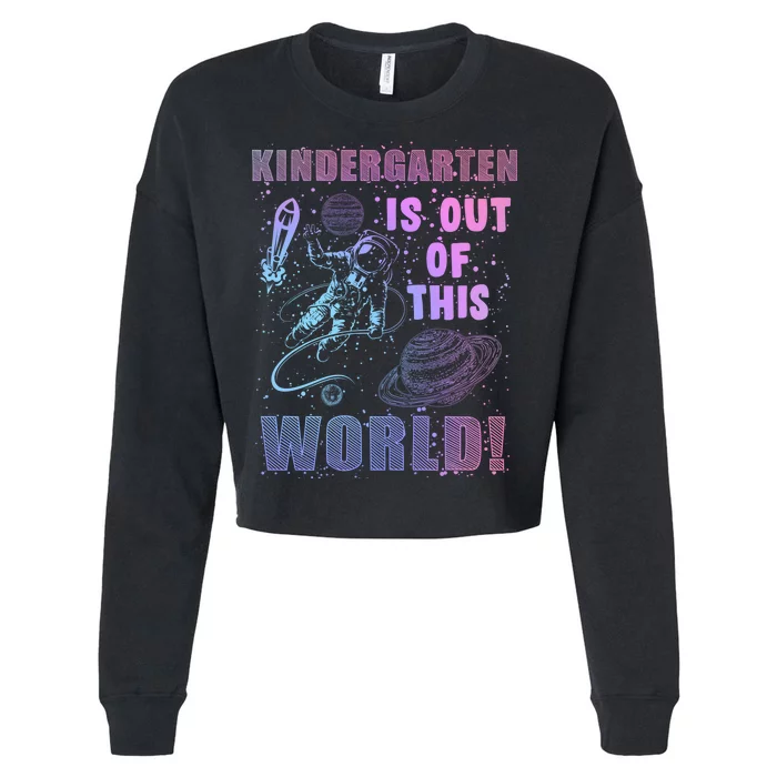 Kindergarten Is Out Of This World Cropped Pullover Crew