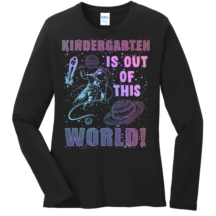 Kindergarten Is Out Of This World Ladies Long Sleeve Shirt