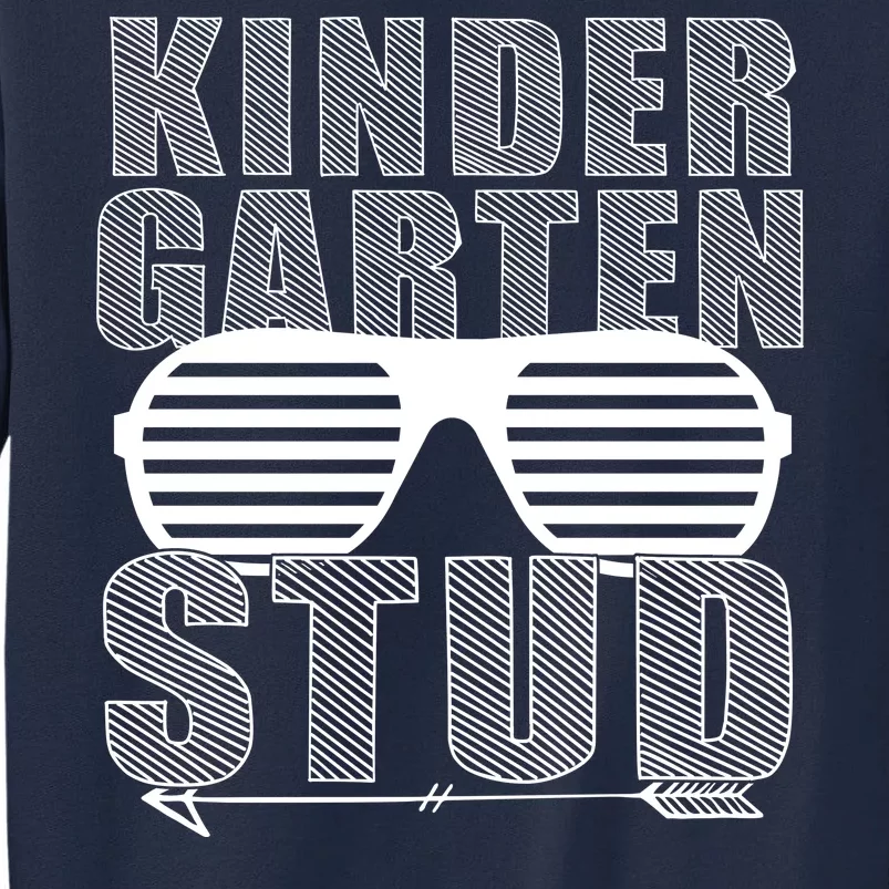 Kindergarten Stud Funny School Tall Sweatshirt