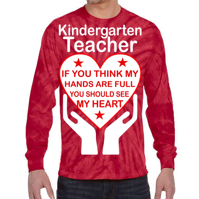 Kindergarten Teacher See My Heart Tie-Dye Long Sleeve Shirt