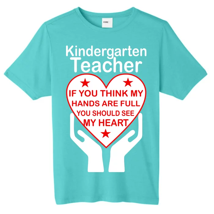 Kindergarten Teacher See My Heart ChromaSoft Performance T-Shirt