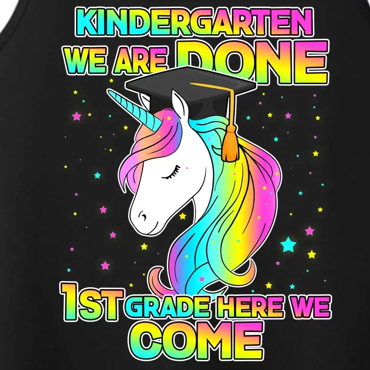 Kindergarten We Are Done 1st Grade Here We Come Performance Tank