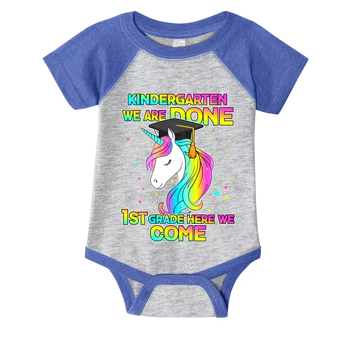 Kindergarten We Are Done 1st Grade Here We Come Infant Baby Jersey Bodysuit