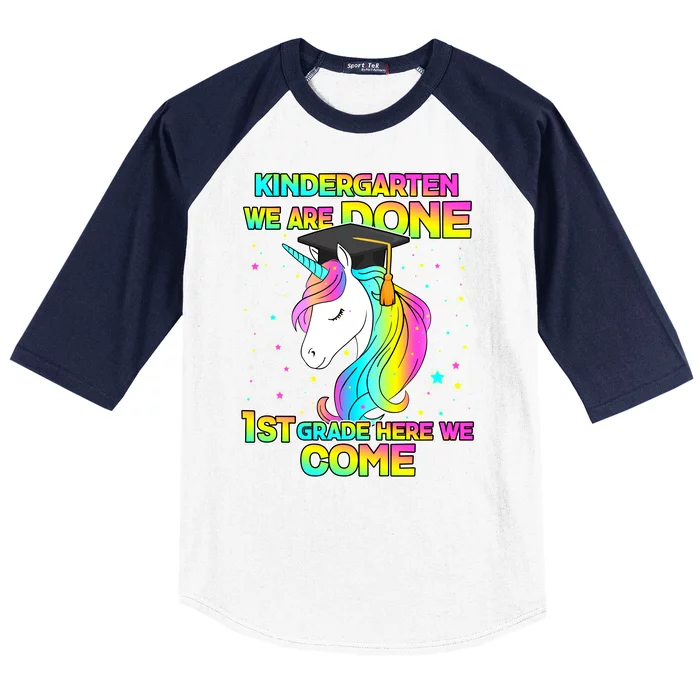 Kindergarten We Are Done 1st Grade Here We Come Baseball Sleeve Shirt