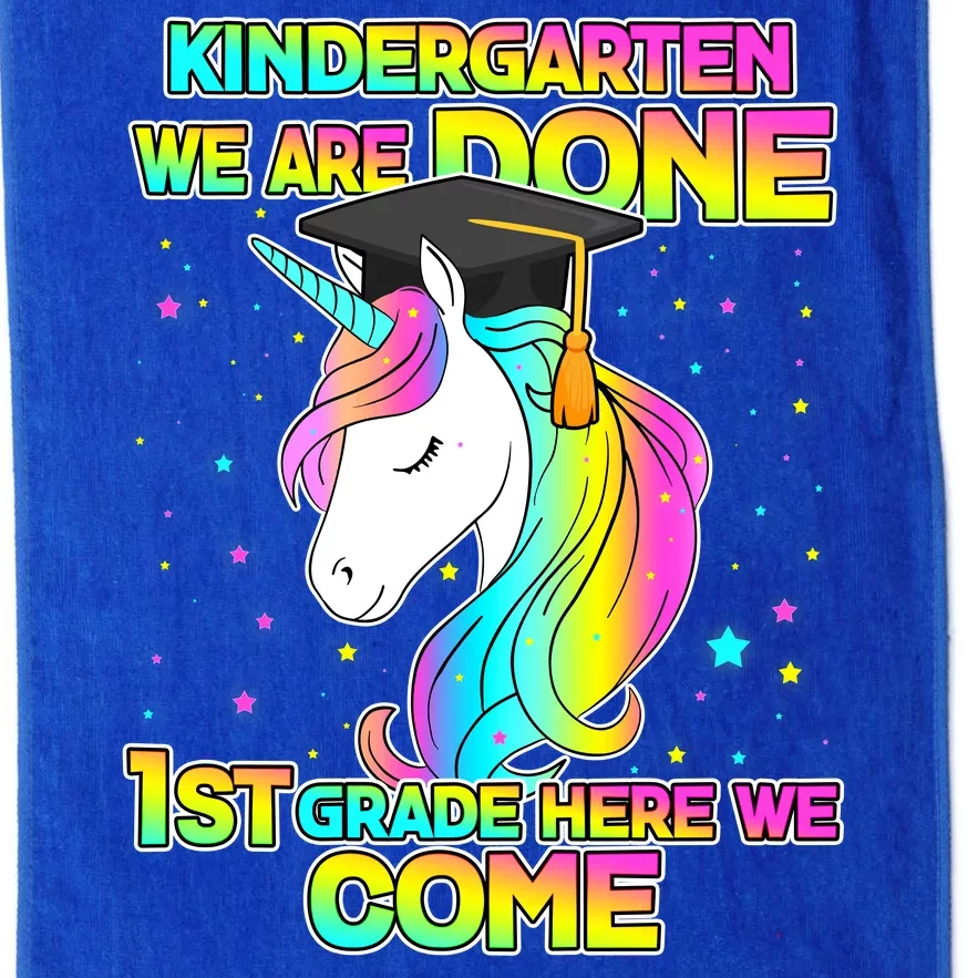 Kindergarten We Are Done 1st Grade Here We Come Platinum Collection Golf Towel