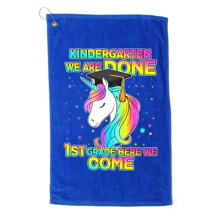 Kindergarten We Are Done 1st Grade Here We Come Platinum Collection Golf Towel